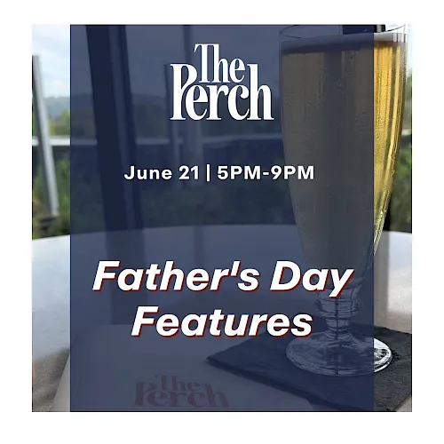A “The Perch” poster for Father’s Day: June 21, 5–9 PM, with a glass of beer.