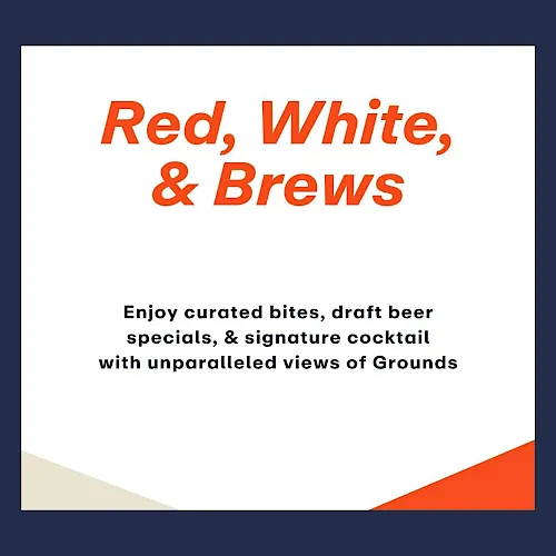 A promotional sign reads “Red, White, & Brews” with a tagline about curated bites, draft beer, specials, and a signature cocktail with views.